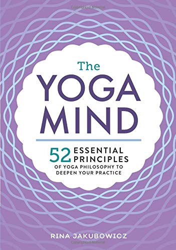 Product Cover The Yoga Mind: 52 Essential Principles of Yoga Philosophy to Deepen Your Practice