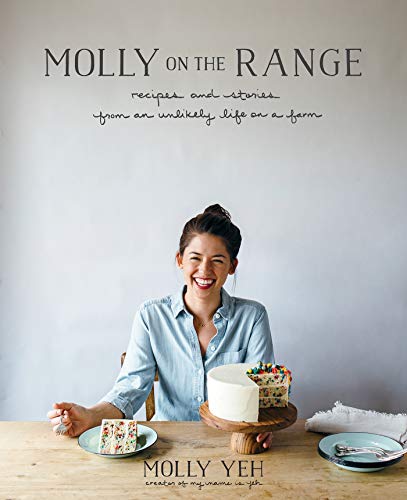 Product Cover Molly on the Range: Recipes and Stories from An Unlikely Life on a Farm: A Cookbook