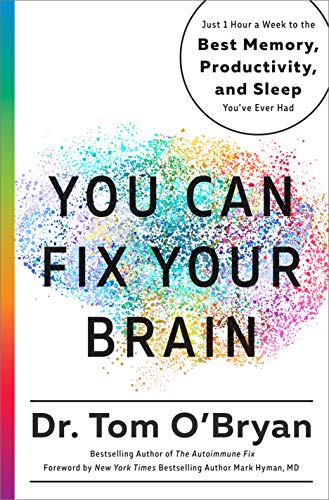 Product Cover You Can Fix Your Brain: Just 1 Hour a Week to the Best Memory, Productivity, and Sleep You've Ever Had