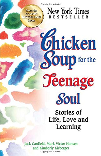 Product Cover Chicken Soup for the Teenage Soul: Stories of Life, Love and Learning (Chicken Soup for the Soul)