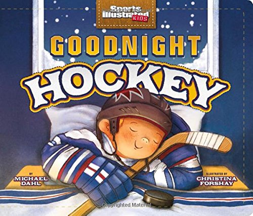 Product Cover Goodnight Hockey (Sports Illustrated Kids Bedtime Books)