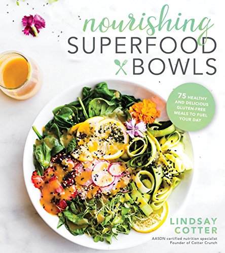 Product Cover Nourishing Superfood Bowls: 75 Healthy and Delicious Gluten-Free Meals to Fuel Your Day
