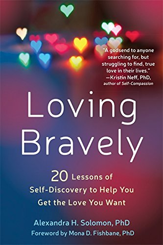 Product Cover Loving Bravely: Twenty Lessons of Self-Discovery to Help You Get the Love You Want