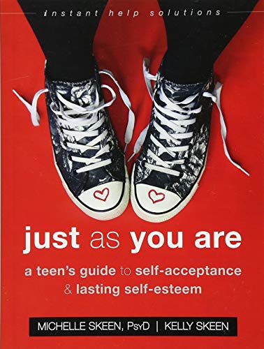 Product Cover Just As You Are: A Teen's Guide to Self-Acceptance and Lasting Self-Esteem (The Instant Help Solutions Series)