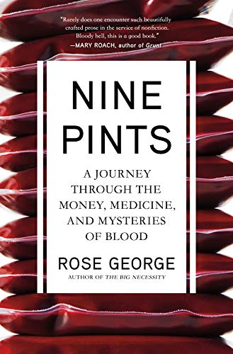 Product Cover Nine Pints: A Journey Through the Money, Medicine, and Mysteries of Blood