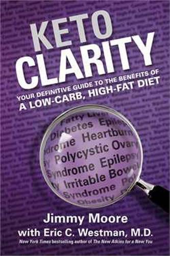 Product Cover Keto Clarity: Your Definitive Guide to the Benefits of a Low-Carb, High-Fat Diet