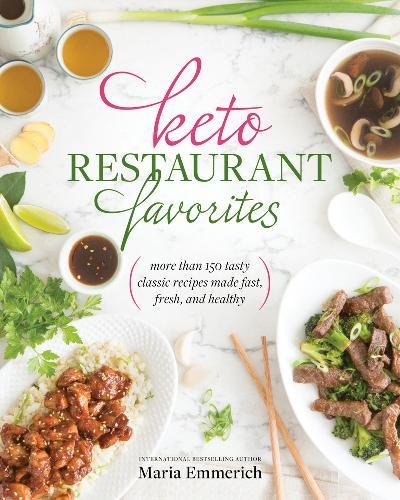 Product Cover Keto Restaurant Favorites: More Than 175 Tasty Classic Recipes Made Fast, Fresh, and Healthy (1)