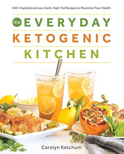 Product Cover The Everyday Ketogenic Kitchen: With More than 150 Inspirational Low-Carb, High-Fat Recipes to Maximize Your Health (1)