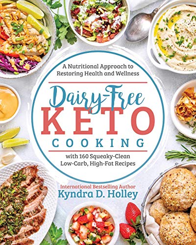 Product Cover Dairy Free Keto Cooking: A Nutritional Approach to Restoring Health and Wellness