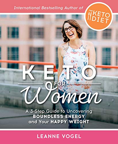 Product Cover Keto For Women: A 3-Step Guide to Uncovering Boundless Energy and Your Happy Weight