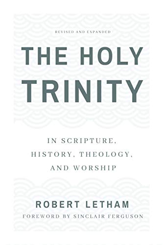 Product Cover The Holy Trinity: In Scripture, History, Theology, and Worship, Revised and Expanded