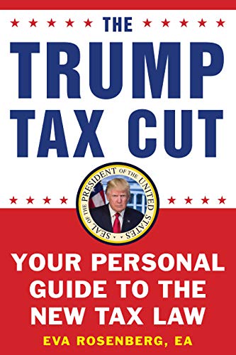 Product Cover The Trump Tax Cut: Your Personal Guide to the New Tax Law