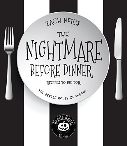 Product Cover The Nightmare Before Dinner: Recipes to Die For: The Beetle House Cookbook