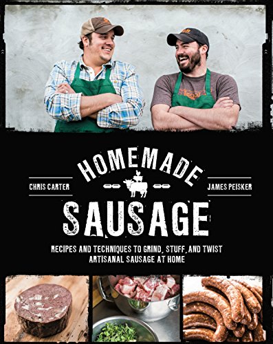 Product Cover Homemade Sausage: Recipes and Techniques to Grind, Stuff, and Twist Artisanal Sausage at Home