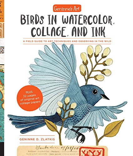 Product Cover Geninne's Art: Birds in Watercolor, Collage, and Ink: A field guide to art techniques and observing in the wild