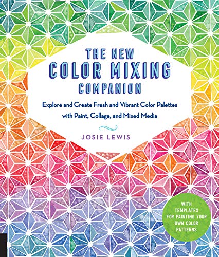 Product Cover The New Color Mixing Companion: Explore and Create Fresh and Vibrant Color Palettes with Paint, Collage, and Mixed Media--With Templates for Painting Your Own Color Patterns