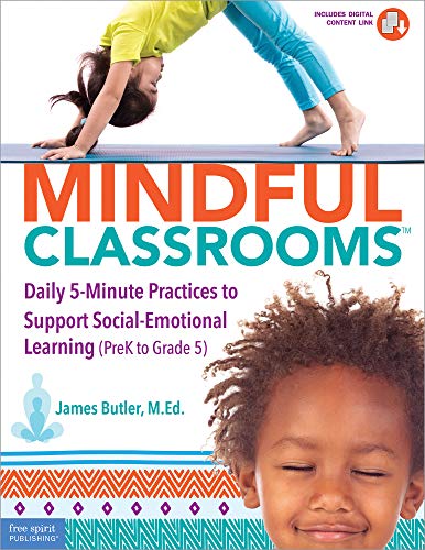 Product Cover Mindful ClassroomsTM: Daily 5-Minute Practices to Support Social-Emotional Learning (PreK to Grade 5)