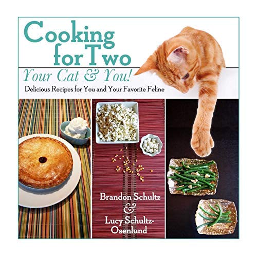 Product Cover Cooking for Two--Your Cat & You!: Delicious Recipes for You and Your Favorite Feline