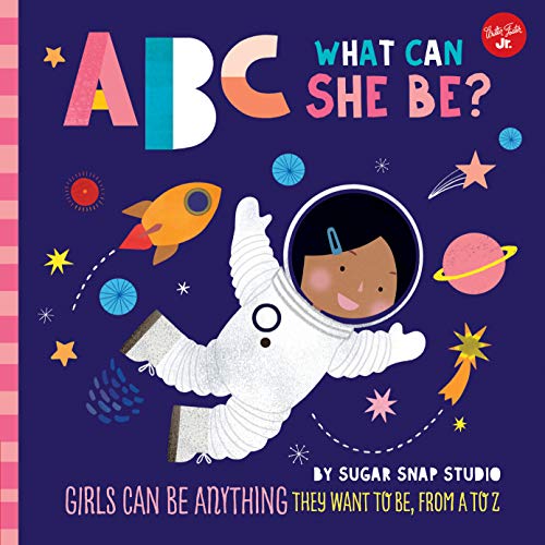Product Cover ABC for Me: ABC What Can She Be?: Girls can be anything they want to be, from A to Z
