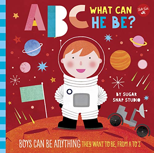 Product Cover ABC for Me: ABC What Can He Be?: Boys can be anything they want to be, from A to Z