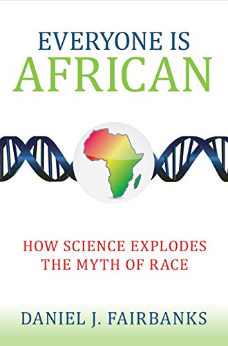 Product Cover Everyone Is African: How Science Explodes the Myth of Race