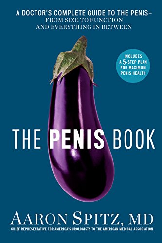 Product Cover The Penis Book: A Doctor's Complete Guide to the Penis--From Size to Function and Everything in Between