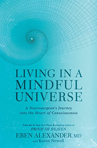 Product Cover Living in a Mindful Universe: A Neurosurgeon's Journey into the Heart of Consciousness