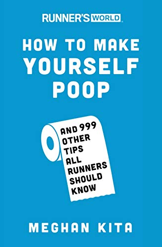 Product Cover Runner's World How to Make Yourself Poop: And 999 Other Tips All Runners Should Know