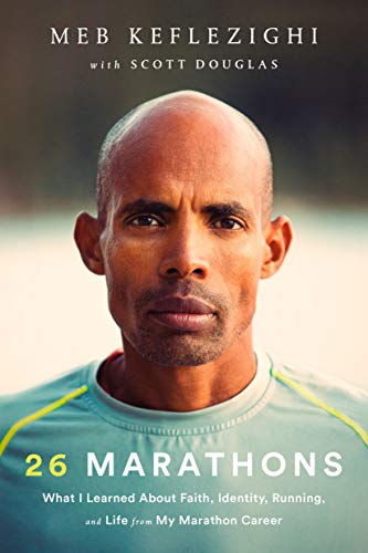 Product Cover 26 Marathons: What I Learned About Faith, Identity, Running, and Life from My Marathon Career