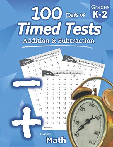 Product Cover Humble Math - 100 Days of Timed Tests: Addition and Subtraction: Grades K-2, Math Drills, Digits 0-20, Reproducible Practice Problems