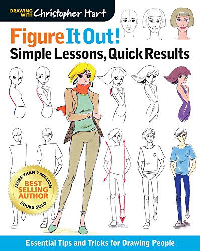 Product Cover Figure It Out! Simple Lessons, Quick Results: Essential Tips and Tricks for Drawing People (Christopher Hart Figure It Out!)