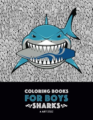 Product Cover Coloring Books For Boys: Sharks: Advanced Coloring Pages for Tweens, Older Kids & Boys, Geometric Designs & Patterns, Underwater Ocean Theme, Surfing ... Practice for Stress Relief & Relaxation