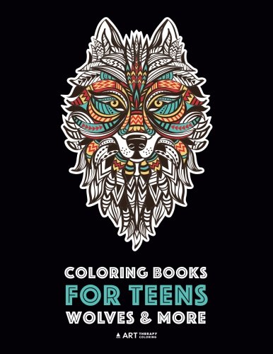 Product Cover Coloring Books For Teens: Wolves & More: Advanced Animal Coloring Pages for Teenagers, Tweens, Older Kids, Boys & Girls, Zendoodle Animals, Wolves, ... Practice for Stress Relief & Relaxation