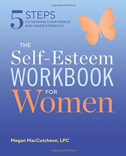 Product Cover The Self Esteem Workbook for Women: 5 Steps to Gaining Confidence and Inner Strength