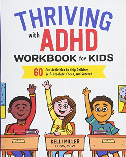 Product Cover Thriving with ADHD Workbook for Kids: 60 Fun Activities to Help Children Self-Regulate, Focus, and Succeed