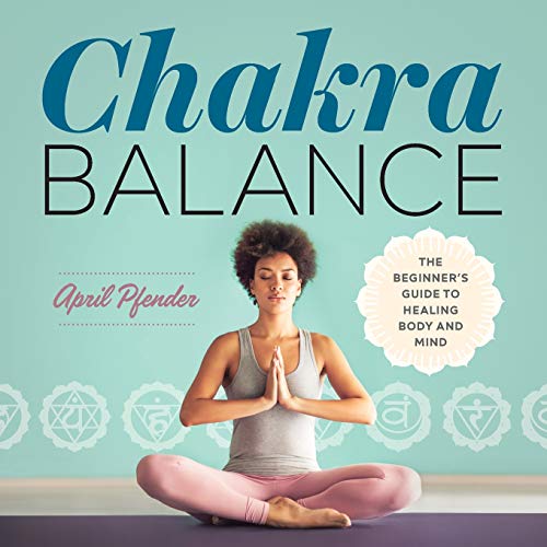 Product Cover Chakra Balance: The Beginner's Guide to Healing Body and Mind