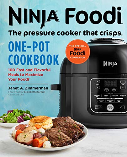Product Cover Ninja Foodi: The Pressure Cooker that Crisps: One-Pot Cookbook: 100 Fast and Flavorful Meals to Maximize Your Foodi