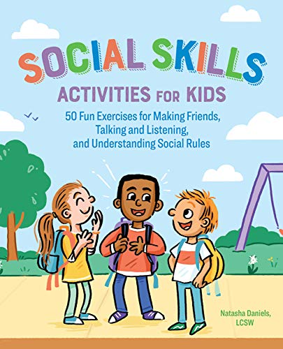 Product Cover Social Skills Activities for Kids: 50 Fun Exercises for Making Friends, Talking and Listening, and Understanding Social Rules