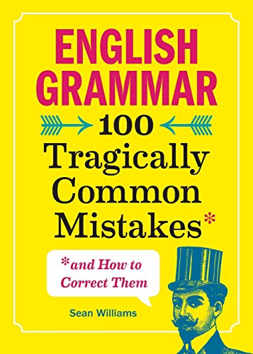 Product Cover English Grammar: 100 Tragically Common Mistakes (and How to Correct Them)