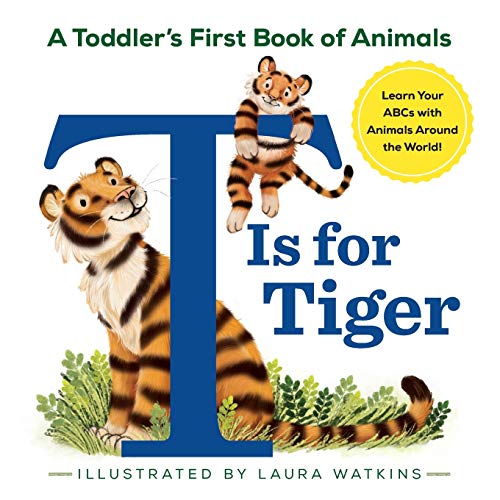 Product Cover T Is for Tiger: A Toddler's First Book of Animals