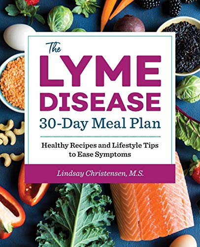 Product Cover The Lyme Disease 30-Day Meal Plan: Healthy Recipes and Lifestyle Tips to Ease Symptoms