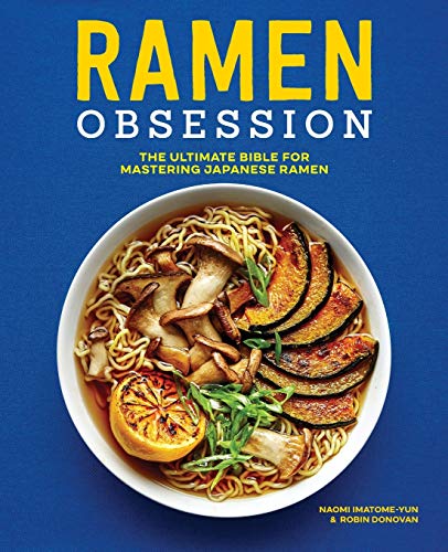 Product Cover Ramen Obsession: The Ultimate Bible for Mastering Japanese Ramen