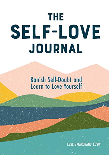 Product Cover The Self Love Journal: Banish Self-Doubt and Learn to Love Yourself