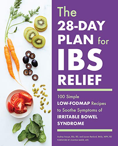 Product Cover The 28-Day Plan for IBS Relief: 100 Simple Low-FODMAP Recipes to Soothe Symptoms of Irritable Bowel Syndrome