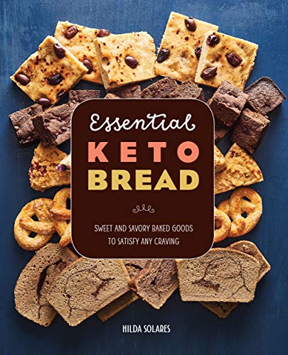 Product Cover Essential Keto Bread: Sweet and Savory Baked Goods to Satisfy Any Craving