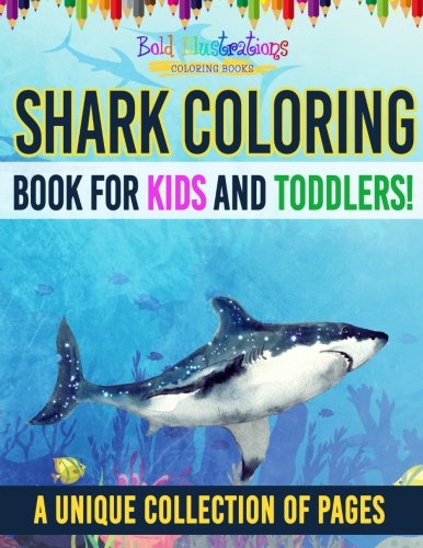 Product Cover Shark Coloring Book For Kids And Toddlers! A Unique Collection Of Pages