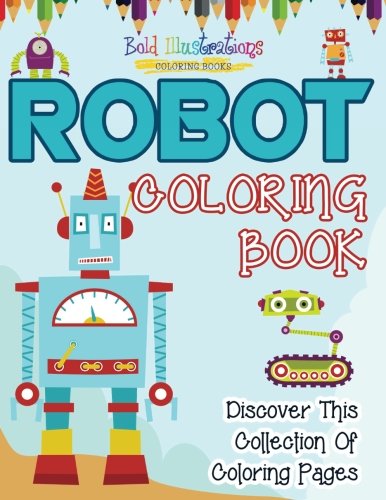 Product Cover Robot Coloring Book! Discover This Collection Of Coloring Pages