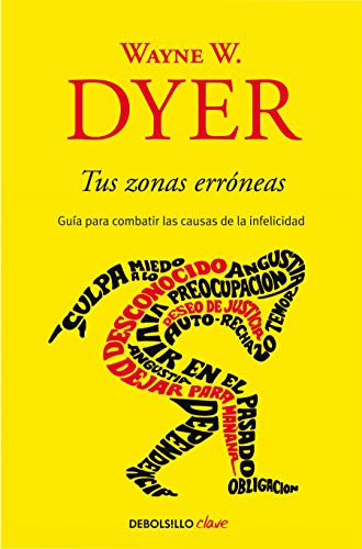 Product Cover Tus zonas erróneas: Guía para combatir las causas de la infelicidad / Your Erroneous Zones (Spanish Edition)