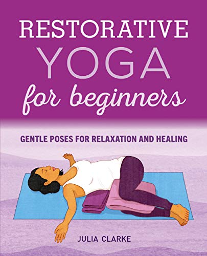 Product Cover Restorative Yoga for Beginners: Gentle Poses for Relaxation and Healing
