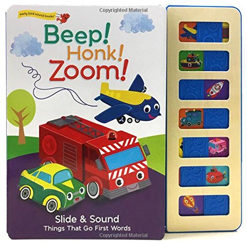 Product Cover Beep! Honk! Zoom!: Interactive Children's Slide and Sound Book (Early Birds Sound Books)